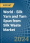 World - Silk Yarn and Yarn Spun from Silk Waste - Market Analysis, Forecast, Size, Trends and Insights - Product Image