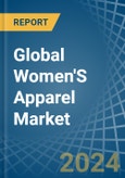 Global Women'S Apparel Trade - Prices, Imports, Exports, Tariffs, and Market Opportunities- Product Image