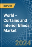 World - Curtains and Interior Blinds - Market Analysis, Forecast, Size, Trends and Insights- Product Image