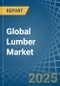 Global Lumber Trade - Prices, Imports, Exports, Tariffs, and Market Opportunities - Product Thumbnail Image