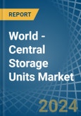 World - Central Storage Units - Market Analysis, Forecast, Size, Trends and Insights- Product Image
