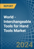 World - Interchangeable Tools for Hand Tools - Market Analysis, forecast, Size, Trends and Insights- Product Image