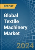 Global Textile Machinery Trade - Prices, Imports, Exports, Tariffs, and Market Opportunities- Product Image