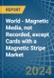World - Magnetic Media, not Recorded, except Cards with a Magnetic Stripe - Market analysis, Forecast, Size, Trends and Insights - Product Image