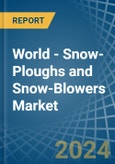 World - Snow-Ploughs and Snow-Blowers - Market Analysis, Forecast, Size, Trends and Insights- Product Image