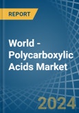 World - Polycarboxylic Acids - Market Analysis, Forecast, Size, Trends and Insights- Product Image