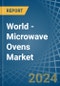 World - Microwave Ovens - Market Analysis, Forecast, Size, Trends and Insights - Product Image