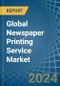 Global Newspaper Printing Service Trade - Prices, Imports, Exports, Tariffs, and Market Opportunities - Product Image