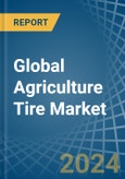 Global Agriculture Tire Trade - Prices, Imports, Exports, Tariffs, and Market Opportunities- Product Image
