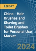 China - Hair Brushes and Shaving and Toilet Brushes for Personal Use - Market Analysis, forecast, Size, Trends and Insights- Product Image