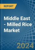 Middle East - Milled Rice - Market Analysis, Forecast, Size, Trends and Insights- Product Image