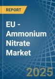 EU - Ammonium Nitrate - Market Analysis, Forecast, Size, Trends and Insights- Product Image