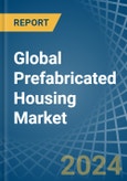 Global Prefabricated Housing Trade - Prices, Imports, Exports, Tariffs, and Market Opportunities- Product Image