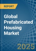 Global Prefabricated Housing Trade - Prices, Imports, Exports, Tariffs, and Market Opportunities- Product Image