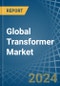 Global Transformer Trade - Prices, Imports, Exports, Tariffs, and Market Opportunities - Product Image
