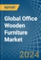 Global Office Wooden Furniture Trade - Prices, Imports, Exports, Tariffs, and Market Opportunities - Product Image