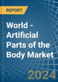 World - Artificial Parts of the Body (Excl. Artificial Teeth and Dental Fittings and Artificial Joints) - Market Analysis, Forecast, Size, Trends and Insights- Product Image