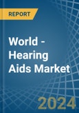 World - Hearing Aids (Excl. Parts and Accessories) - Market Analysis, Forecast, Size, Trends and Insights- Product Image
