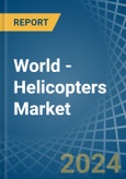 World - Helicopters - Market Analysis, Forecast, Size, Trends and Insights- Product Image