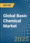 Global Basic Chemical Trade - Prices, Imports, Exports, Tariffs, and Market Opportunities - Product Thumbnail Image