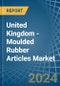 United Kingdom - Moulded Rubber Articles - Market Analysis, Forecast, Size, Trends and Insights - Product Thumbnail Image