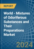 World - Mixtures of Odoriferous Substances and Their Preparations - Market Analysis, Forecast, Size, Trends and Insights- Product Image