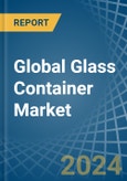 Global Glass Container Trade - Prices, Imports, Exports, Tariffs, and Market Opportunities- Product Image