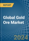 Global Gold Ore Trade - Prices, Imports, Exports, Tariffs, and Market Opportunities- Product Image