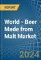 World - Beer Made from Malt (Excluding Non-Alcoholic Beer) - Market Analysis, Forecast, Size, Trends and Insights - Product Image