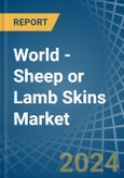 World - Sheep or Lamb Skins (Without Wool) - Market Analysis, Forecast, Size, Trends and Insights- Product Image