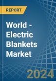 World - Electric Blankets - Market Analysis, Forecast, Size, Trends and Insights- Product Image