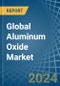 Global Aluminum Oxide Trade - Prices, Imports, Exports, Tariffs, and Market Opportunities - Product Image