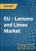 EU - Lemons and Limes - Market Analysis, Forecast, Size, Trends and Insights- Product Image