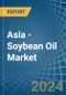 Asia - Soybean Oil - Market Analysis, Forecast, Size, Trends and Insights - Product Thumbnail Image