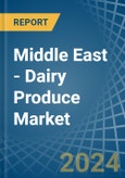 Middle East - Dairy Produce - Market Analysis, Forecast, Size, Trends and Insights- Product Image