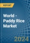 World - Paddy Rice - Market Analysis, Forecast, Size, Trends and Insights - Product Thumbnail Image