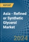 Asia - Refined or Synthetic Glycerol - Market Analysis, Forecast, Size, Trends and Insights - Product Thumbnail Image