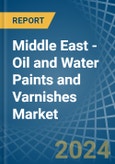 Middle East - Oil and Water Paints and Varnishes - Market Analysis, Forecast, Size, Trends and Insights- Product Image