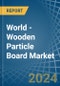 World - Wooden Particle Board - Market Analysis, Forecast, Size, Trends and Insights - Product Image