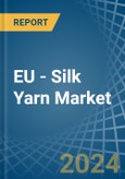 EU - Silk Yarn - Market Analysis, Forecast, Size, Trends and Insights- Product Image