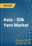 Asia - Silk Yarn - Market Analysis, Forecast, Size, Trends and Insights- Product Image