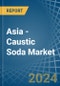 Asia - Caustic Soda - Market Analysis, Forecast, Size, Trends and Insights - Product Thumbnail Image