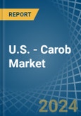 U.S. - Carob - Market Analysis, Forecast, Size, Trends and Insights- Product Image