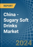 China - Sugary Soft Drinks - Market Analysis, Forecast, Size, Trends and Insights- Product Image