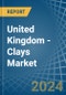 United Kingdom - Clays (excluding fireclay, bentonite, kaolin and other kaolinic clays and expanded clay) - Market Analysis, Forecast, Size, Trends and Insights - Product Image