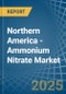 Northern America - Ammonium Nitrate - Market Analysis, Forecast, Size, Trends and Insights - Product Thumbnail Image