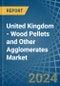 United Kingdom - Wood Pellets and Other Agglomerates - Market Analysis, Forecast, Size, Trends and Insights - Product Thumbnail Image