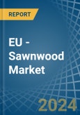 EU - Sawnwood (Non-Coniferous) - Market Analysis, Forecast, Size, Trends and Insights- Product Image