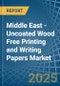 Middle East - Uncoated Wood Free Printing and Writing Papers - Market Analysis, Forecast, Size, Trends and Insights - Product Thumbnail Image