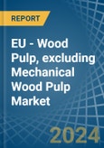 EU - Wood Pulp, excluding Mechanical Wood Pulp - Market Analysis, Forecast, Size, Trends and Insights- Product Image